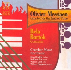 Messiaen: Quartet for the End of Time - Bartok: Contrasts