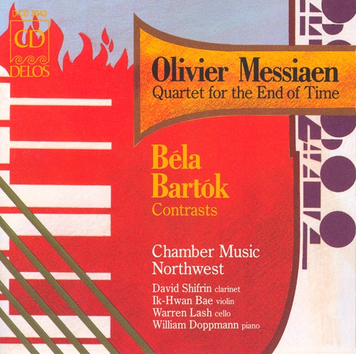 Messiaen: Quartet for the End of Time - Bartok: Contrasts