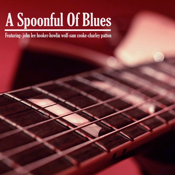 A Spoonful of Blues