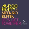 Marco Fratty & Dorian Dj - Let's Get Together (Fratty & Burra Vocal Extended)