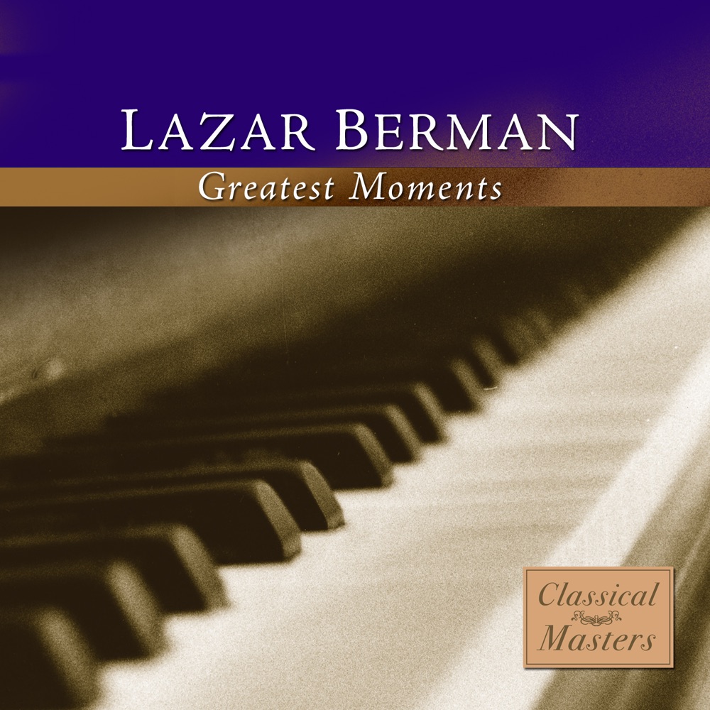 Обложка альбома «Greatest Moments» — Lazar Berman