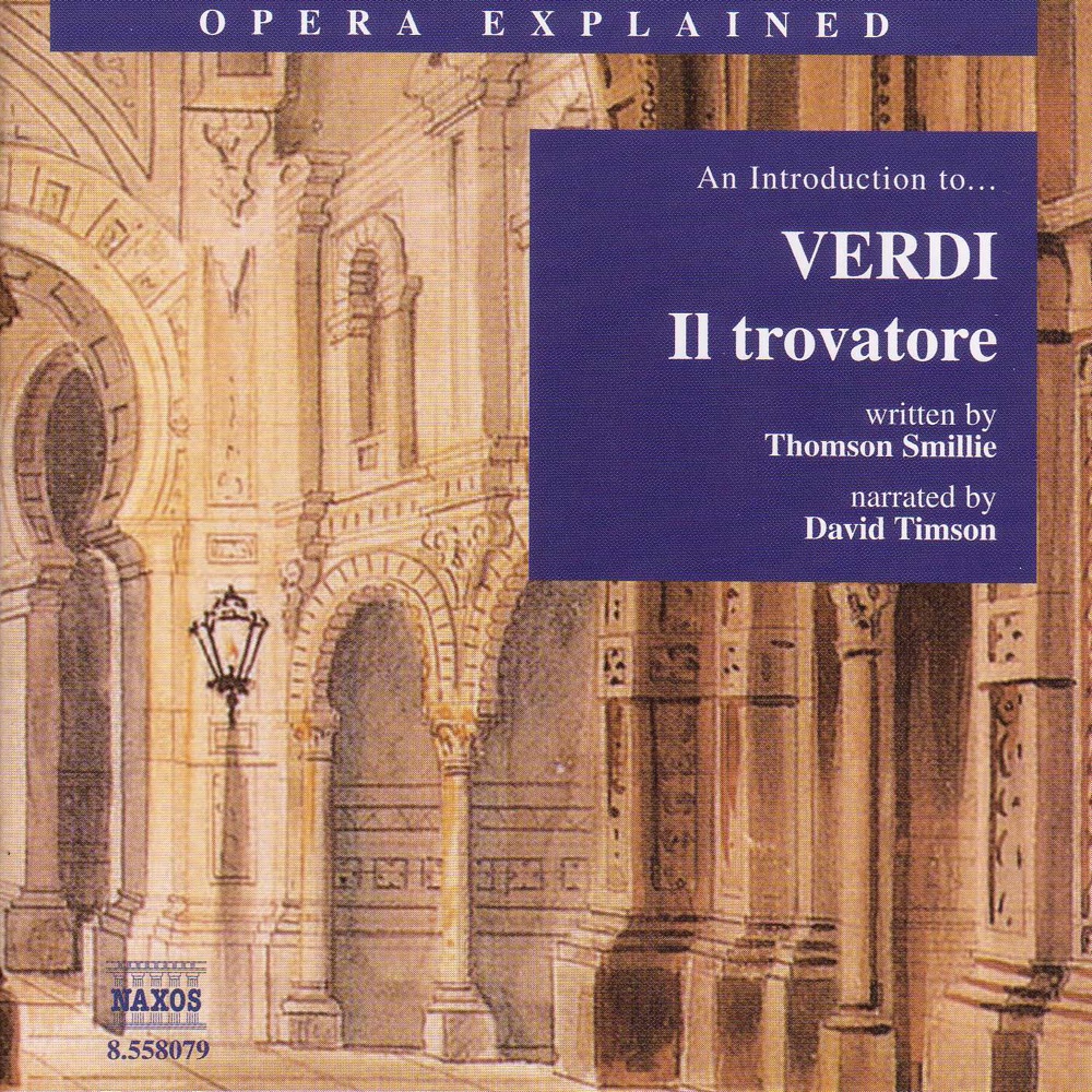 Обложка альбома «Opera Explained: Verdi - Il Trovatore» — David Timson