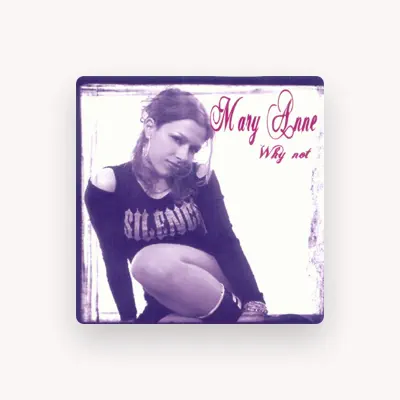 Listen to Mary Anne, watch music videos, read bio, see tour dates & more!