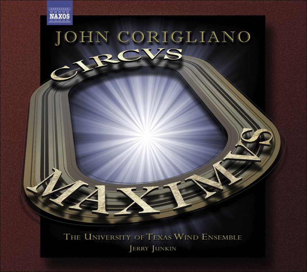 Обложка альбома «Corigliano: Symphony No. 3 "Circus Maximus" & Gazebo Dances for Wind Ensemble» — Jerry Junkin & University of Texas Wind Ensemble