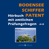 Bodenseeschifferpatent. Das Hörbuch mit amtlichen Prüfungsfragen - Rudi Singer