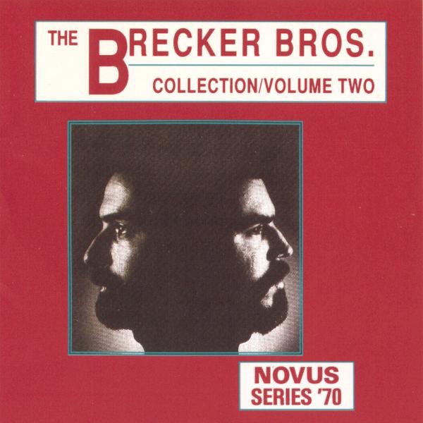 Обложка альбома «The Brecker Bros. Collection, Vol. 2» — The Brecker Brothers