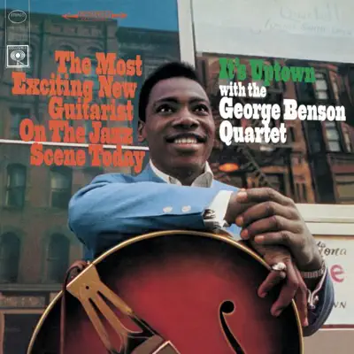 Poslechněte si It's Uptown od interpreta The George Benson Quartet