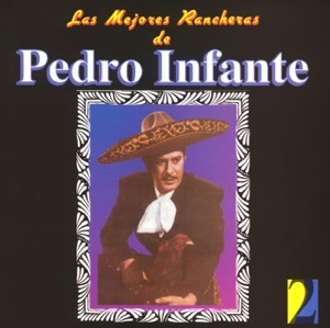 Las Mejores Rancheras de Pedro Infante, Vol. 2