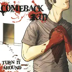 Turn It Around - Comeback Kid