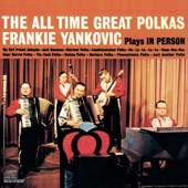 Frank Yankovic & His Yanks - Pennsylvania Polka (Album Version)