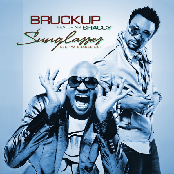 Sunglasses (Keep Ya Shades On) [feat. Shaggy] - Maxi Single - Bruckup