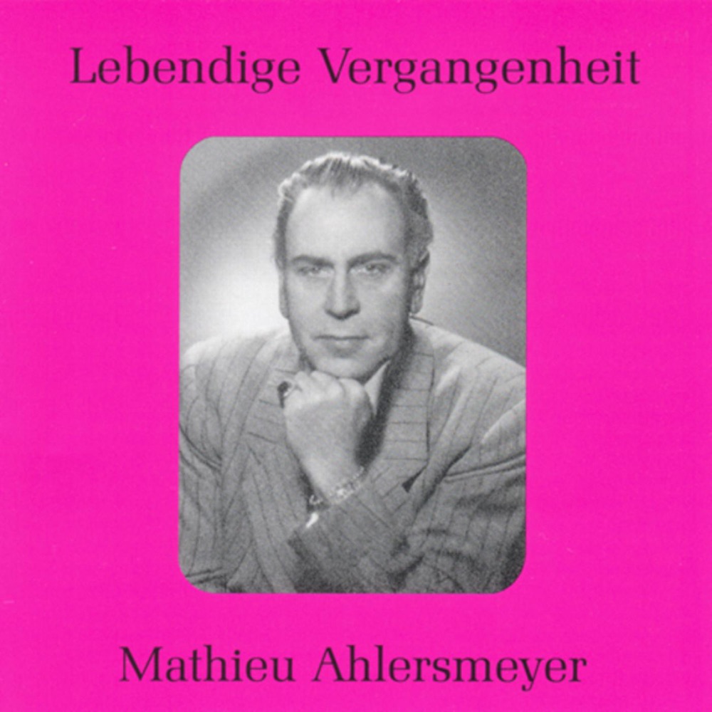 Обложка альбома «Lebendige Vergangenheit - Mathieu Ahlersmeyer» — Mathieu Ahlersmeyer