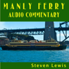 Manly Ferry Audio Commentary - Steven Lewis