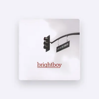 Listen to Brightboy, watch music videos, read bio, see tour dates & more!