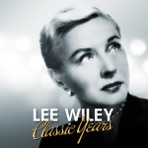Classic Years - Lee Wiley