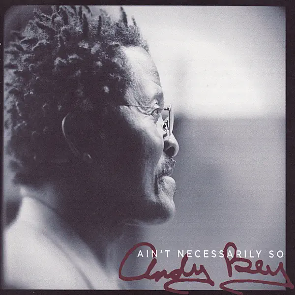 Ain't Necessarily So — Andy Bey