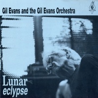 Lunar Eclypse - The Gil Evans Orchestra & Gil Evans