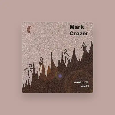 Listen to Mark Crozer, watch music videos, read bio, see tour dates & more!