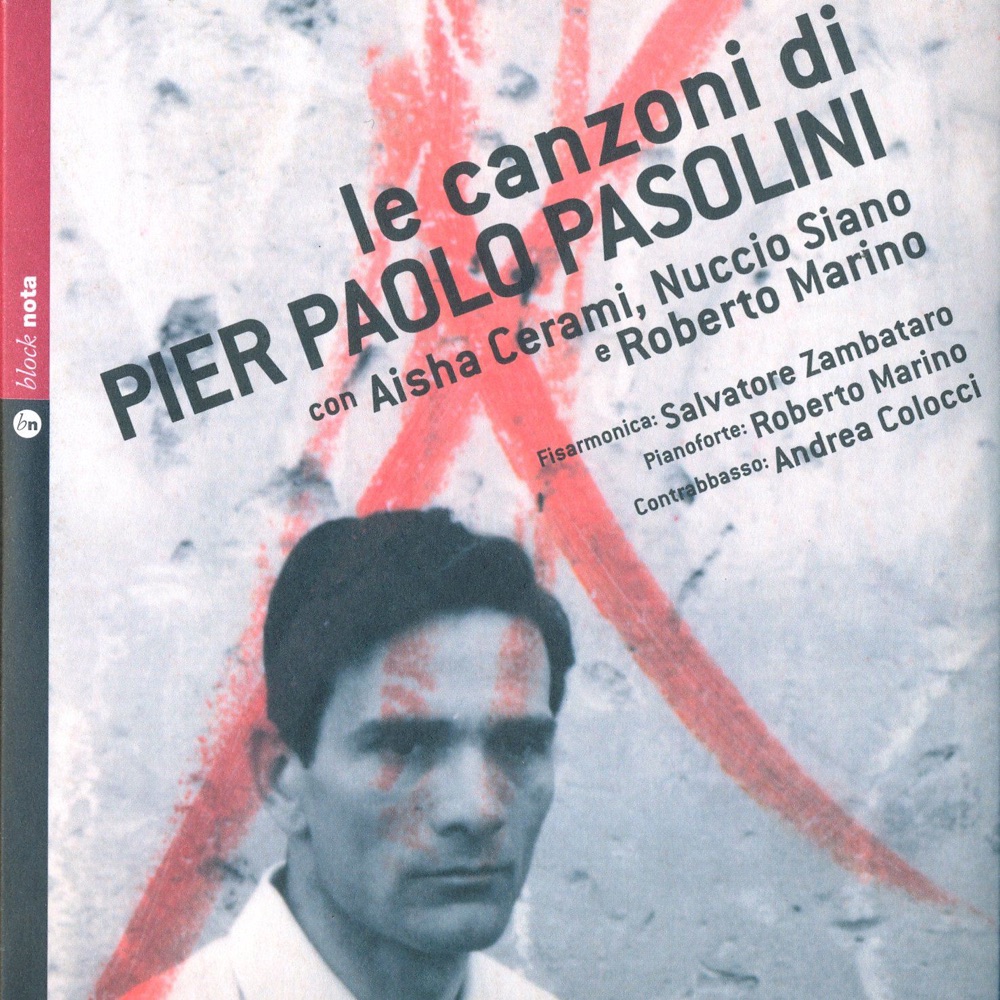 Обложка альбома «Le Canzoni Di Pier Paolo Pasolini» — Aisha Cerami, Nuccio Siano & Roberto Marino