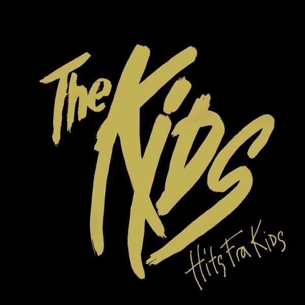 The Kids - Vil Du Vaerra Me' Mae Hjem I Natt