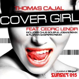Cover Girl (Chus Soler and Jobani Comercial Remix) [feat. Cedric Le Noir] Thomas Cajal