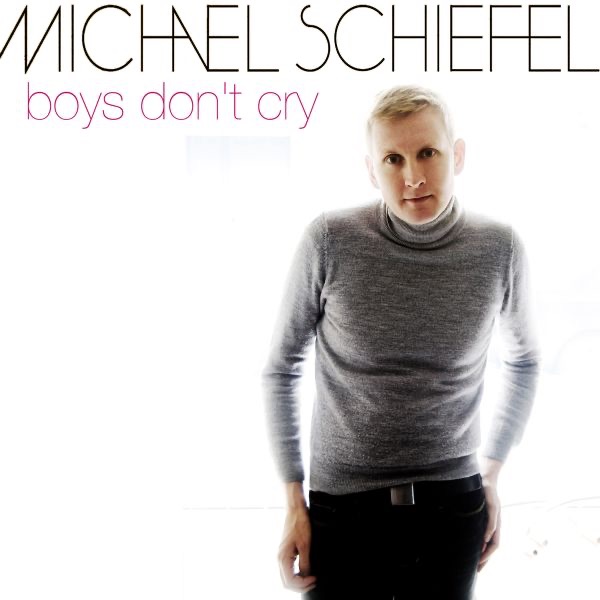 Обложка альбома «Boys Don't Cry - Single» — Michael Schiefel