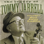 The Legacy of Tommy Jarrell, Vol. 1: Sail Away Ladies
