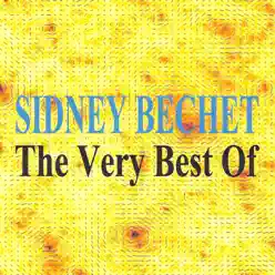 The Very Best Of - Sidney Bechet