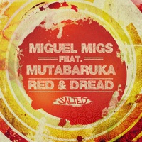 Red & Dread (feat. Mutabaruka) - Miguel Migs