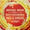 Nickodemus Remix (feat. Mutabaruka) - Miguel Migs lyrics