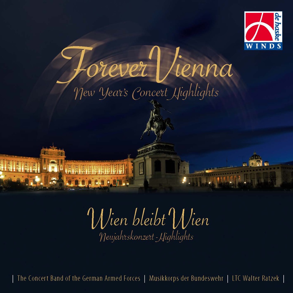 Обложка альбома «Forever Vienna - Wien bleibt Wien» — The Concert Band of the German Armed Forces
