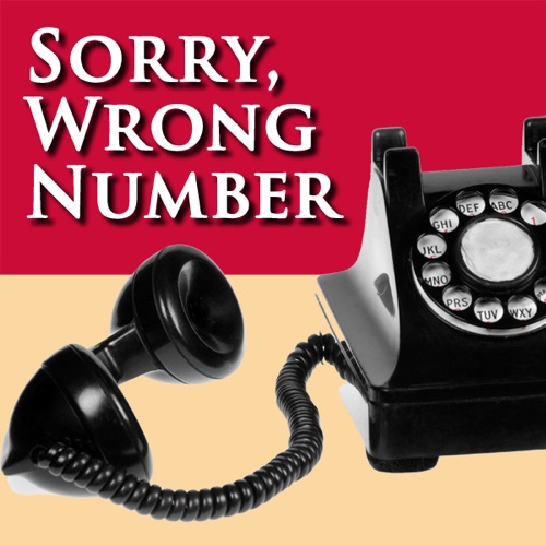 Sorry, Wrong Number: A Fully Performed Production (Dramatized) [Unabridged  Fiction] cover