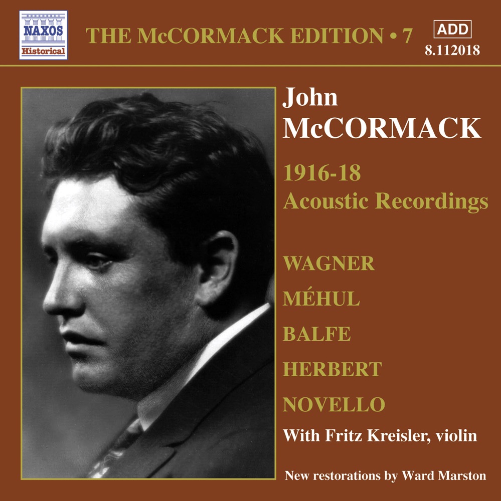 Обложка альбома «McCormack, John: McCormack Edition, Vol. 7: The Acoustic Recordings (1916-1918)» — Edwin Schneider, Fritz Kreisler, John McCormack, Rosario Bourdon, The Victor Orchestra, Dominic Melillo, Victor Herbert, Walter B. Rogers, Josef A. Pasternack, Harry Macdonough, Lambert Murphy, Reinald Werrenrath, William F. Hooley & Edward King