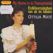 Erdélyországban van az én hazám (My home is in Transylvania