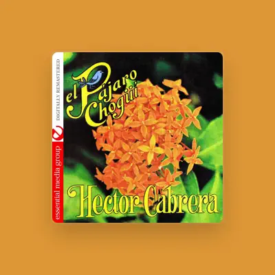 Listen to Hector Cabrera, watch music videos, read bio, see tour dates & more!