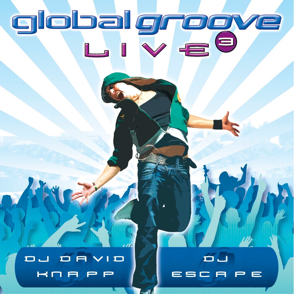 Обложка альбома «Global Groove - Live 3» — David Knapp & DJ Escape