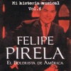 Felipe Pirela - Mosaico No. 1: Volver / Perfidia / Un Siglo de Ausencia / Alma Mía