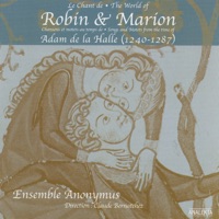 Ensemble Anonymous & Claude Bernatchez - Robin And Marion Enjoy A Feats (Le Festin De Robin Et Marion): Quant Froidure Trait A Fin/Domino Quoniam/Ronde: Le Sentelle