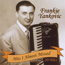 Frankie Yankovic - Apples, Peaches, Pumpkin Pie