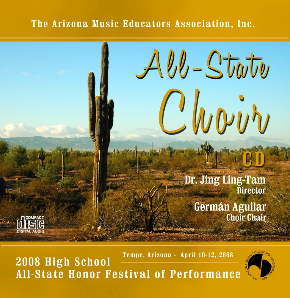 Обложка альбома «Arizona Music Educators All-State Honors Festival 2008 All-State Choir» — All-State Choir & Dr. Jing Ling-Tam