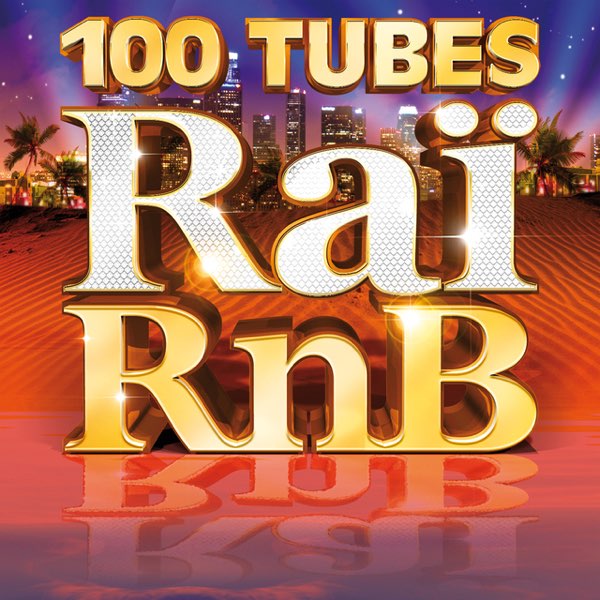 100 tubes Raï RnB by Various Artists on iTunes