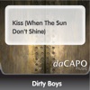 Kiss (When the Sun Don't Shine) - Single