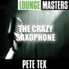 Lounge Masters: The Crazy Saxophone, 2005