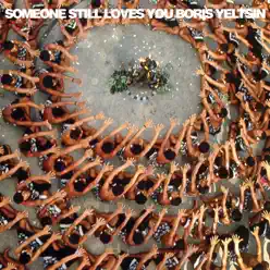Let It Sway (Deluxe Edition) - Someone Still Loves You Boris Yeltsin