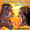 Double Brutal - Austrian Death Machine new Single