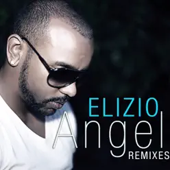 Angel (Remixes) - Elizio Angel (Remixes) - Elizio