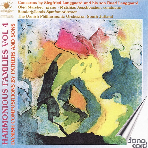 Langgaard: Harmonious Families, Vol. 4 - Danish Compositions by Fathers and Sons