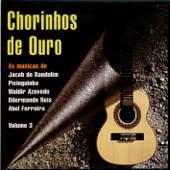 Chorinhos de Ouro, Vol. 3 - Various Artists