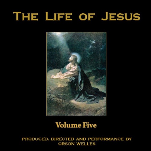 The Life Of Jesus (Volume 5)