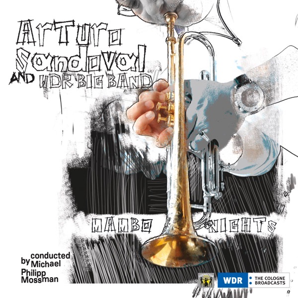 Обложка альбома «Mambo Nights - Arturo Sandoval and WDR Big Band Mambo Nights» — Arturo Sandoval